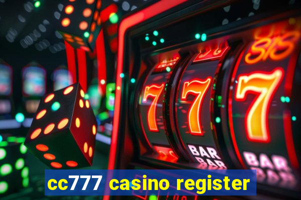 cc777 casino register